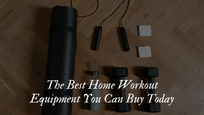The Best Home Workout Equipment You Can Buy Today